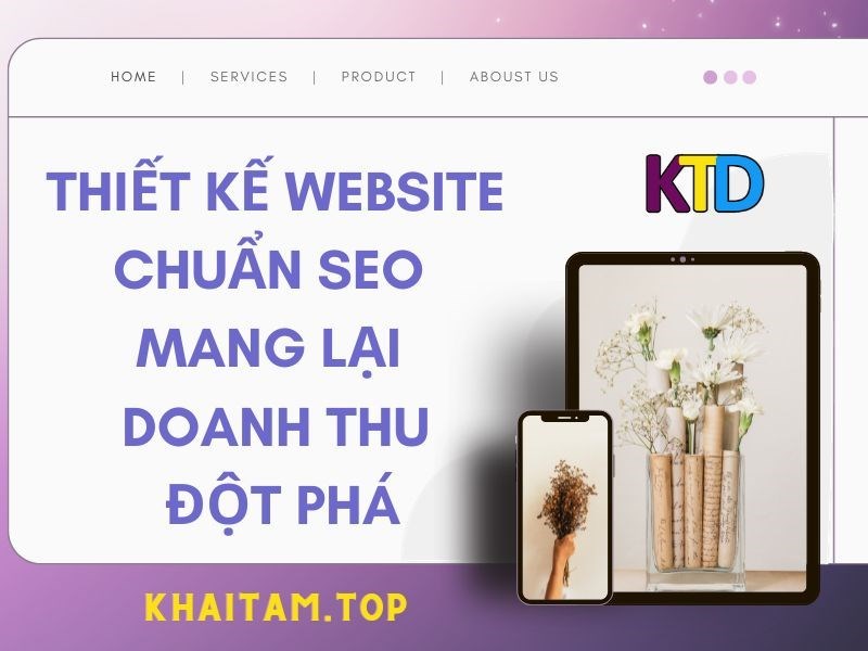 thiet-ke-website-chuan-seo-mang-lai-doanh-thu-dot-pha